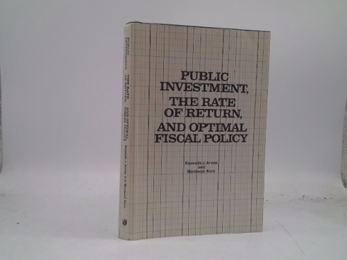 Public Investment, the Rate of Return, and Optimal Fiscal Policy (RFF Press)