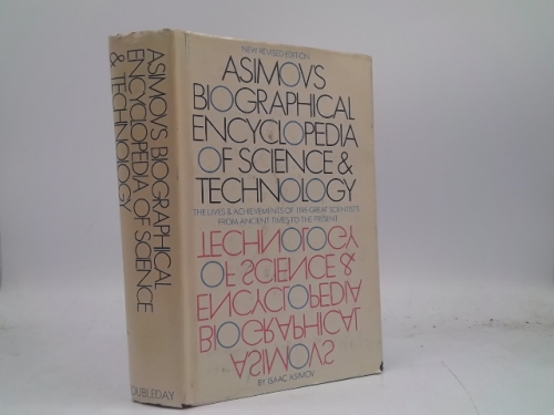 Asimov's Biographical Encyclopedia of Science and Technology