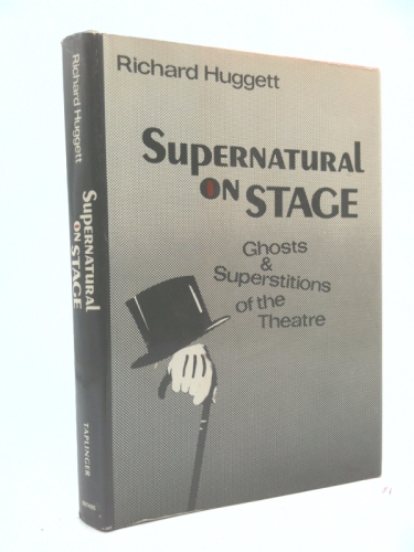 Supernatural on Stage: Ghosts and Superstitions of the Theatre