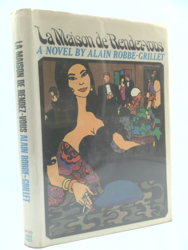 La Maison de Rendez-Vous by Alain Robbe-Grillet