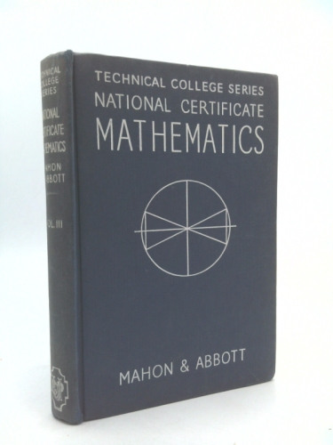 National Certificate Mathematics. Volume III. Third Year Course. The Technical College Series