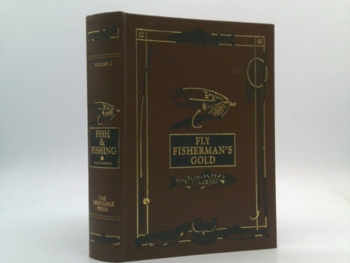 FRANK FORESTER'S FISH AND FISHING OF THE UNITED STATES AND BRITISH PROVINCES OF NORTH AMERICA. Volume II Fly Fisherman's Gold Series.