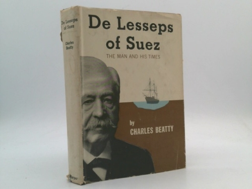 De Lesseps of Suez;: The man and his times