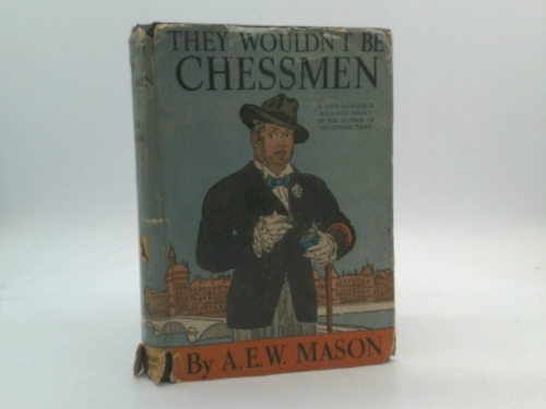 They wouldn't be chessmen