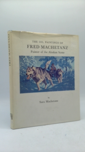 The oil paintings of Fred Machetanz