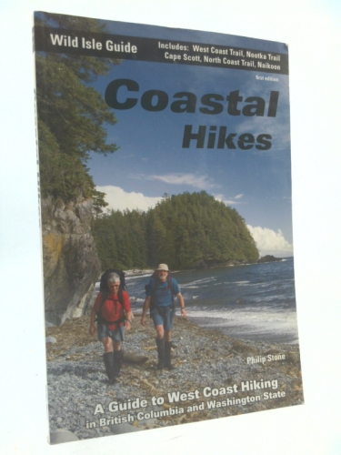 Coastal Hikes: A Guide to West Coast Hiking in British Columbia and Washington State