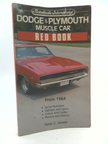 Dodge & Plymouth Muscle Car Red Book (Motorbooks International Red Book Series)
