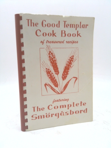 The Good Templar Cook Book of Treasured Recipes