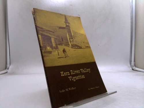 Kern River Valley Vignettes