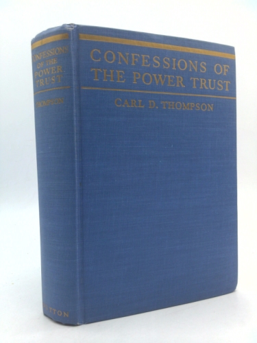 Confessions of the power trust (Getting and spending)