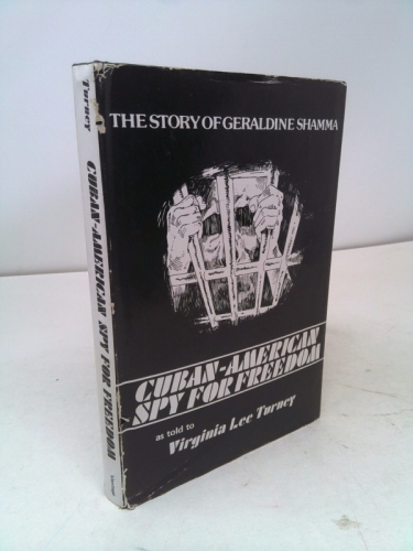 Cuban-American Spy for Freedom: The Story of Geraldine Shamma