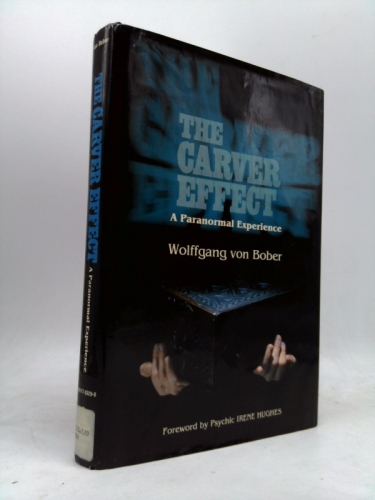 The Carver Effect: A Paranormal Experience