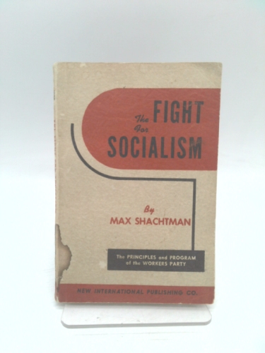 The fight for socialism: The principles and program of the Workers Party