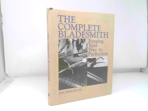 Complete Bladesmith: Forging Your Way To Perfection