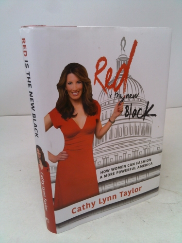 Red is the New Black: How Women Can Fashion a More Powerful America