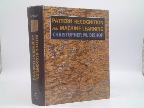 コンピュータ・IT Pattern Recognition and Machine Learning Pattern Recognition and Machine Learning by Bishop, Christopher M