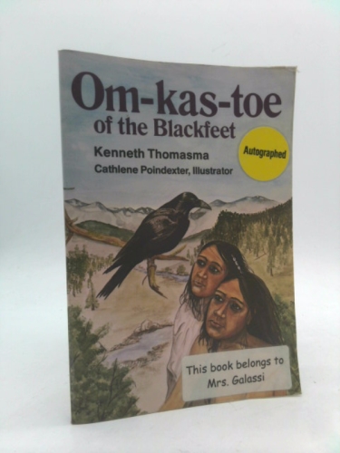 Om-kas-toe of the Blackfeet, Signed By the Author