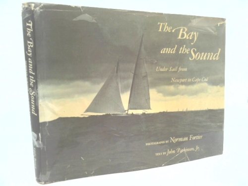 The bay and the sound;: Under sail from Newport to Cape Cod