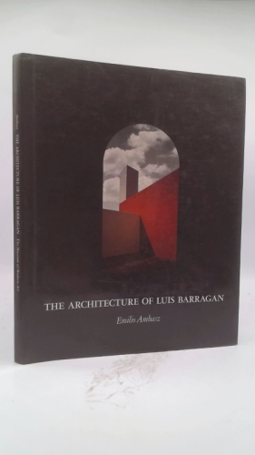 The Architecture of Luis Barragan