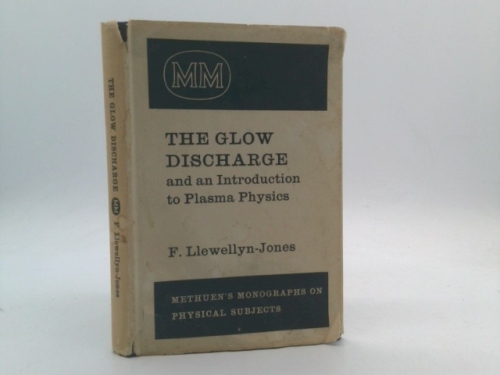 Glow Discharge & an Introduction To Plasma Phys