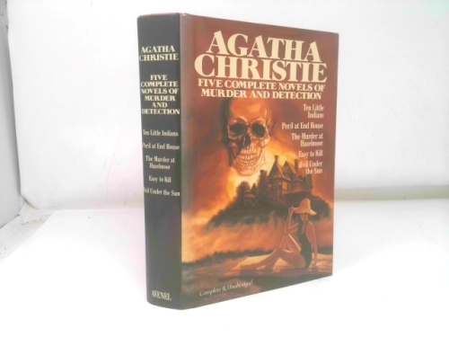 Five Complete Novels of Murder and Detection by Agatha Christie