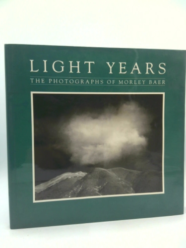 Light Years, The Photographs of Morley Baer