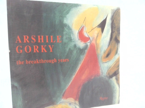 Arshile Gorky: The Breakthrough Years