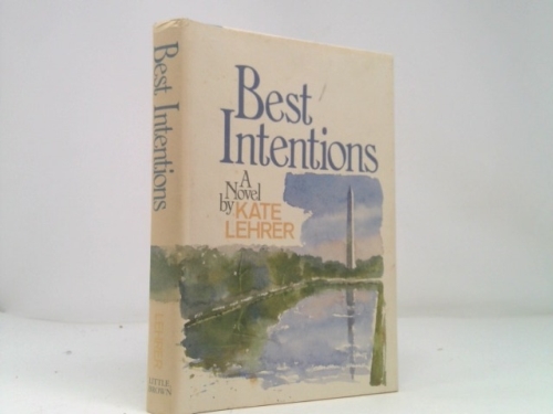 Best Intentions: A Novel
