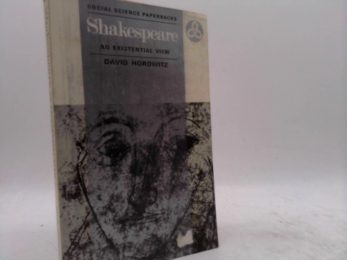 Shakespeare: an existential view