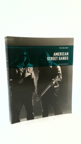 American Street Gangs (Rev Ed) by Delaney, Tim