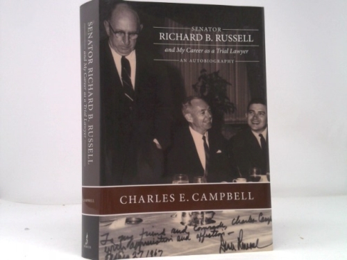 Senator Richard B. Russell and My Career as a Trial Lawyer: An Autobiography