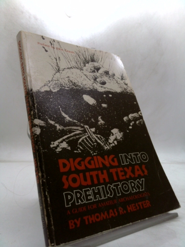 Digging into South Texas Prehistory