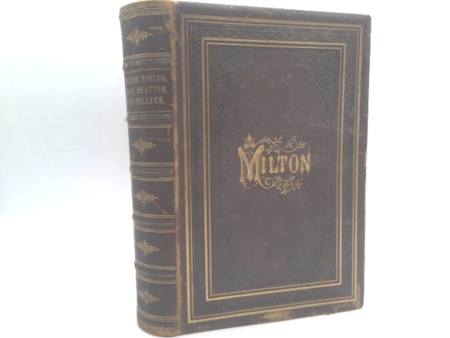 The Poetical Works of Milton, Young, Gray, Beattie, and Collins. Complete in One Volume
