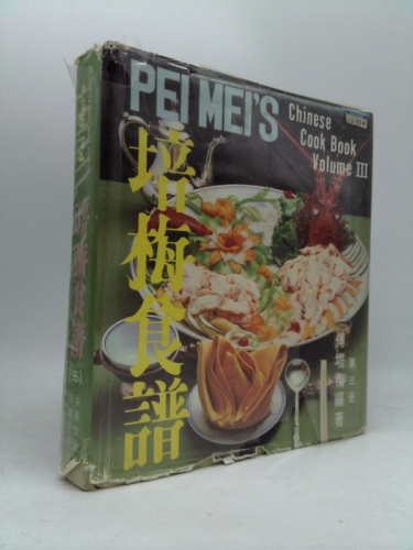 PEI MEI'S CHINESE COOK BOOK Volume III
