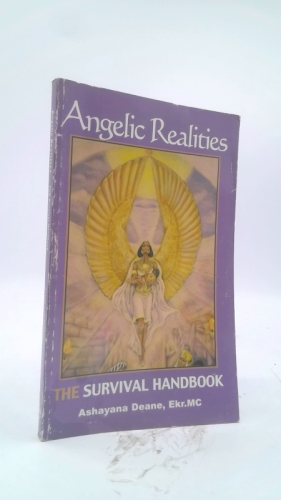 Angelic Realities: THE Survival Handbook (Voyagers) by Ashayana Deane