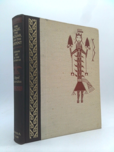 The Eagle, the Jaguar, and the Serpent: Indian Art of the Americas: North America: Alaska, Canada, the United States