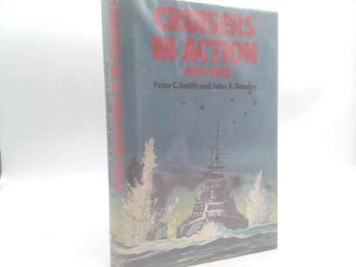 Cruisers in Action, 1939-1945