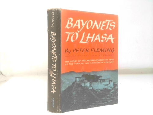 Bayonets To Lhasa: The Story of the British Invasion of Tibet at the Turn of the Nineteenth Century