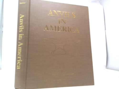 Anvils in America (1st Ed, Signed) by Richard A. Postman