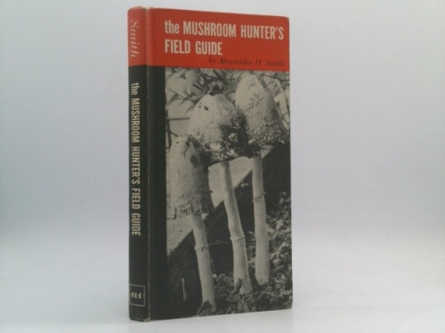 The Mushroom Hunter's Field Guide