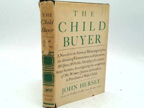 The Child Buyer (1st Ed) by John Hersey
