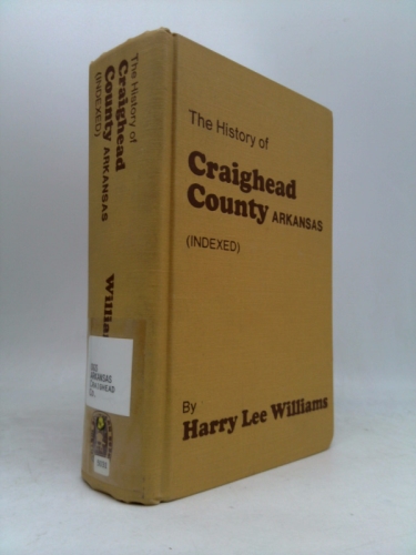 The history of Craighead County, Arkansas