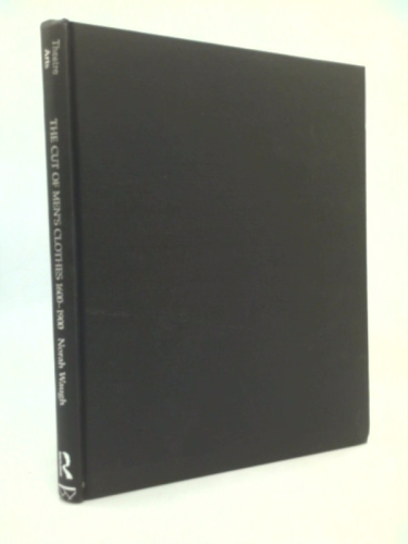 The Cut of Men’s Clothes: 1600-1900 by Waugh, Norah