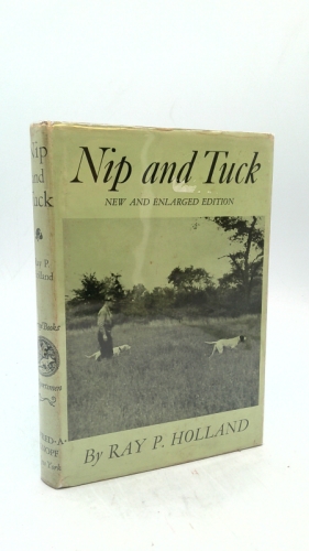Nip and Tuck. New and Enlarged Ed. by Ray P. Holland