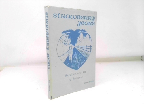 Strawberry years: Recollections of a runaway