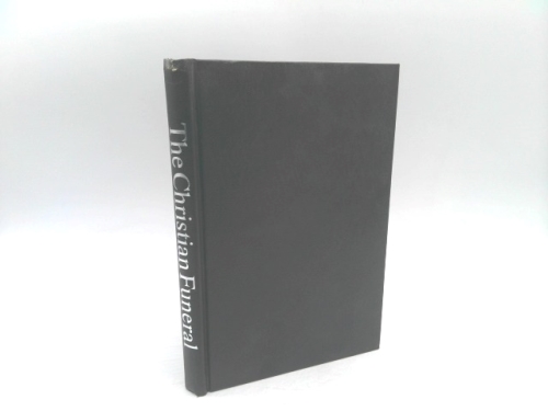 Christian Funeral/Meaning Purpose & Modern Practice