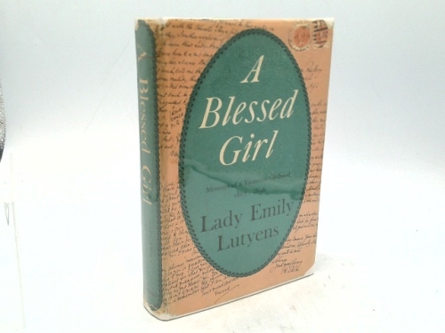 A blessed girl;: Memoirs of a Victorian girlhood chronicled in an exchange of letters, 1887-1896