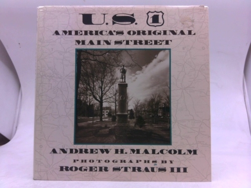 U.S. 1 America’s Original Main Street by Andrew H. Malcolm