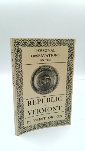 Some Personal Observations on the Ancestory, Birth & Life of the Republic of Vermont