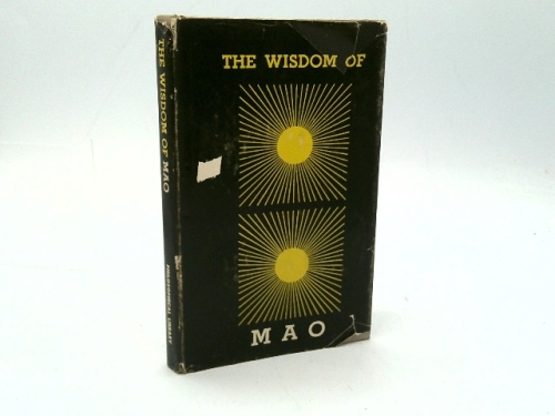 The Wisdom of Mao Tse-Tung